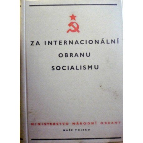- Za internacionální obranu socialismu