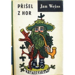 Weiss Jan - Přišel z hor