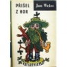 Weiss Jan - Přišel z hor