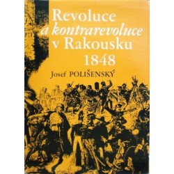 Polišenský Josef - Revoluce a kontrarevoluce v Rakousku 1848