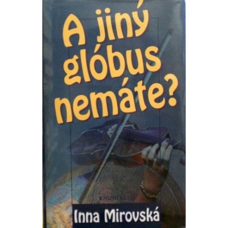 Mirovská Inna - A jiný globus nemáte?