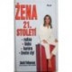 Fellnerová Uschi - Žena 21. století