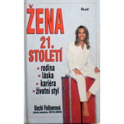 Fellnerová Uschi - Žena 21. století