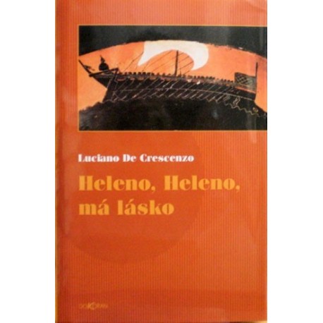 Crescenzo Luciano de - Heleno, Heleno, má lásko