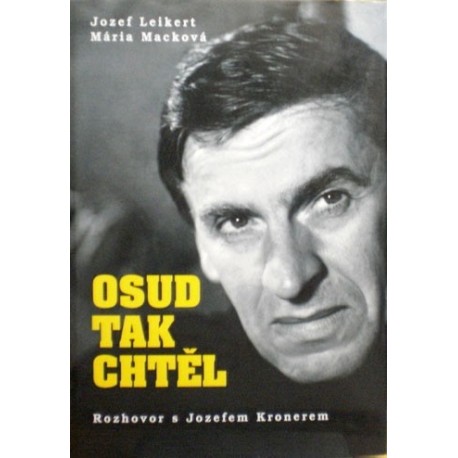 Leikert Jozef, Macková Mária - Osud tak chtěl