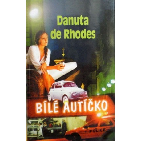 Rhodes Danuta de - Bílé autíčko