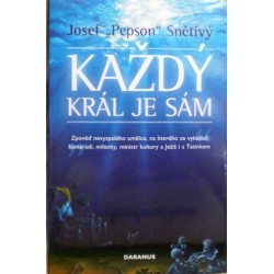 Snětivý Josef Pepson - Každý král je sám