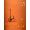 Ráž Roman - Kámen v okně