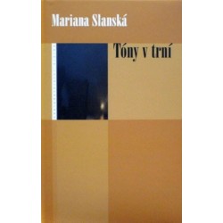 Slanská Mariana - Tóny v trní