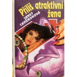 Cameronová Janet - Příliš atraktivní žena