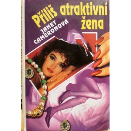 Cameronová Janet - Příliš atraktivní žena