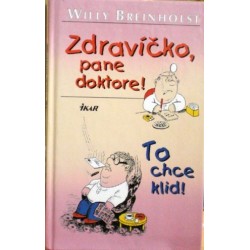 Breinholst Willy - Zdravíčko, pane doktore!, To chce klid!