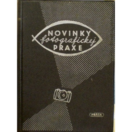 Štěpánek, Kottner - Novinky fotografickej praxe