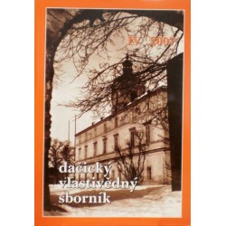 různí autoři - Dačický vlastivědný sborník, svazek IV., 2007
