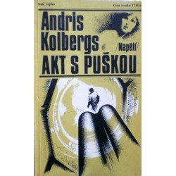 Kolbergs Andris - Akt s puškou
