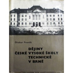 Franěk Otakar - Dějiny České vysoké školy technické v Brně
