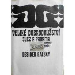 Galský Desider - Veliké dobrodružství - Suez a Panama