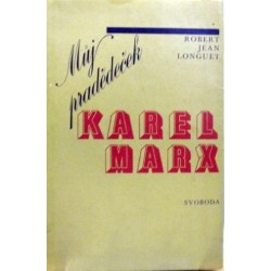 Longuet Robert Jean - Můj pradědeček Karel Marx