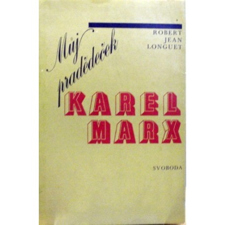 Longuet Robert Jean - Můj pradědeček Karel Marx