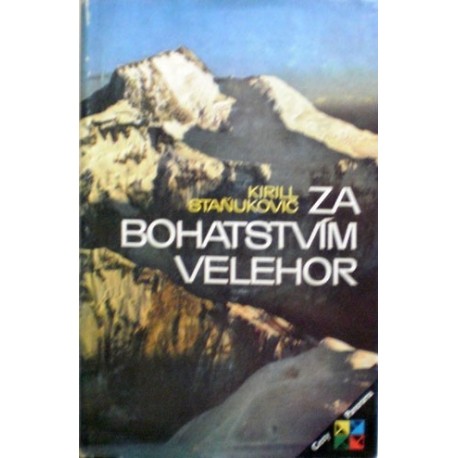 Staňukovič Kirill - Za bohatstvím velehor