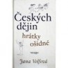 Volfová Jana - Českých dějin hrátky ošidné