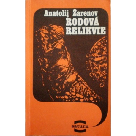 Žarenov Anatolij - Rodová relikvie