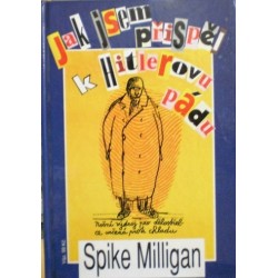 Milligan Spike - Jak jsem přispěl k Hitlerovu pádu, Já proti ...