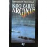 Červinka Stanislav - Kdo zabil Arconu?