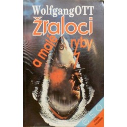 Ott Wolfgang - Žraloci a malé ryby