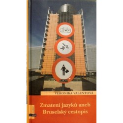 Valentová Veronika - Zmatení jazyků aneb Bruselský cestopis