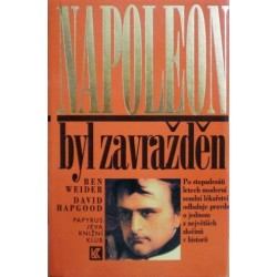 Weider Ben, Hapgood David - Napoleon byl zavražděn