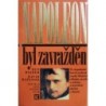 Weider Ben, Hapgood David - Napoleon byl zavražděn