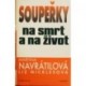 Navrátilová Martina, Nicklesová Liz - Soupeřky na smrt a na život
