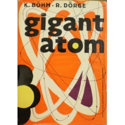 Böhm K., Dörge R. - Gigant atom