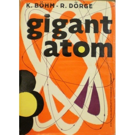 Böhm K., Dörge R. - Gigant atom