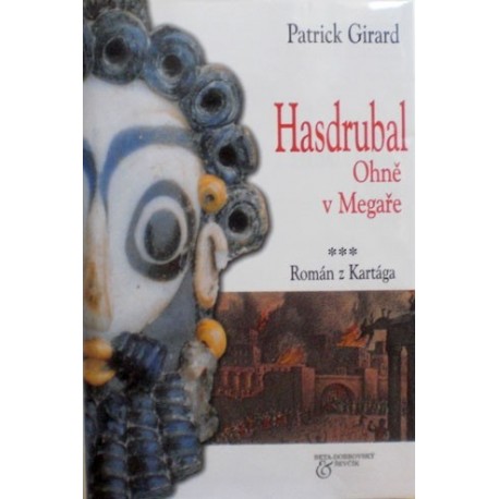 Girard Patrick - Hasdrubal - Ohně v Megaře