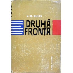 Kuliš V. M. - Druhá fronta