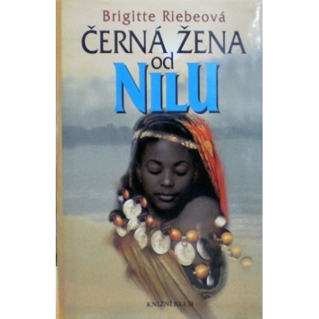 Riebeová Brigitte - Černá žena od Nilu