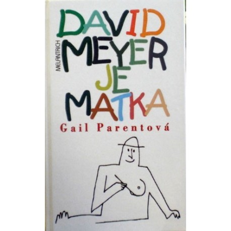 Parentová Gail - David Meyer je matka