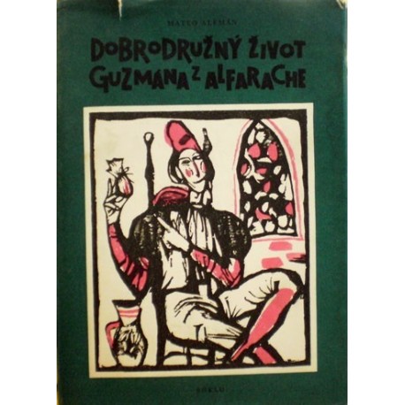 Alemán Mateo - Dobrodružný život Guzmána z Alfarache