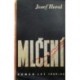 Horal Josef - Mlčení
