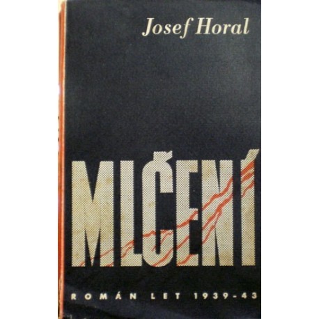 Horal Josef - Mlčení
