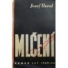 Horal Josef - Mlčení