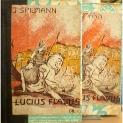 Spillmann Josef - Lucius Flavus I., II.