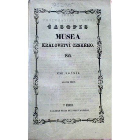 Nebeský Václav - Časopis Musea král. Českého 1858, ročník XXXII.,..