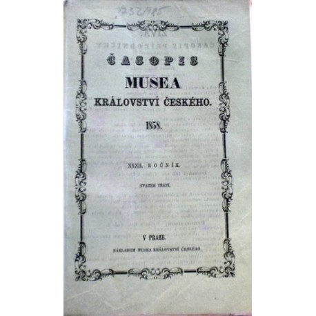 Nebeský Václav - Časopis Musea král. Českého 1858, ročník XXXII.,..