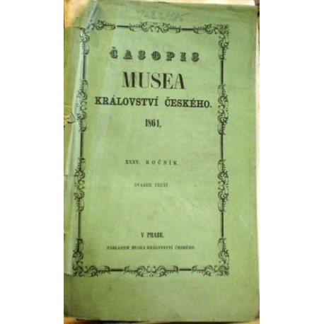 Vrňátko A. Jaroslav - Časopis Musea král. Českého 1861, ročník XXXV.,..