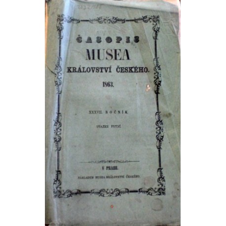 Vrňátko A. Jaroslav - Časopis Musea král. Českého 1863, ročník XXXVII, .