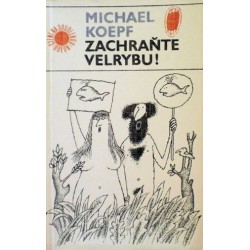 Koepf Michael - Zachraňte velrybu!
