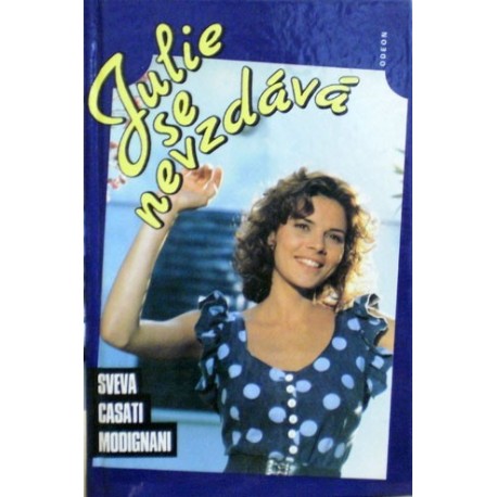 Modignani Sveva Casati - Julie se nevzdává